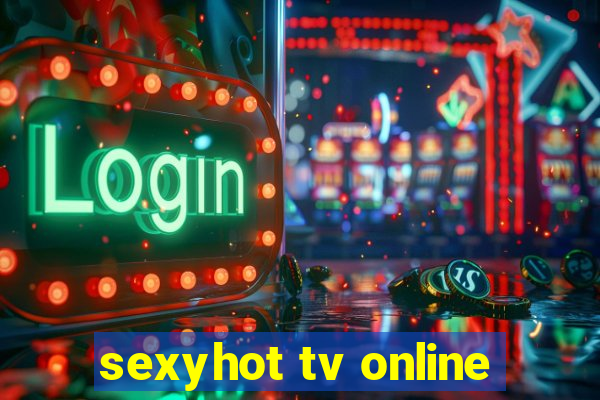 sexyhot tv online